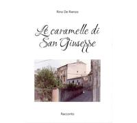Le caramelle di San Giuseppe di Rino De Rienzo, 2017, Youcanprint