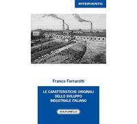 Le caratteristiche originali dello sviluppo industriale italiano