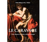 Le Caravage: Clair-obscur, réalisme et drame baroque