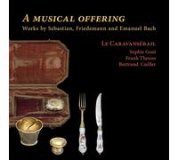 Le Caravansérail A Musical Offering: Works By Sebastian, Friedemann And... (CD)
