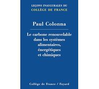 Le carbone renouvelable dans les systemes alimentaires, energetiques et chimiques