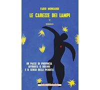 Libri Fabio Mongardi - Le Carezze Dei Lampi