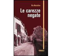 Le carezze negate