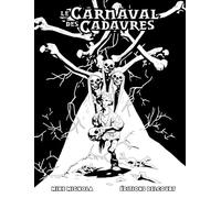 Le Carnaval des cadavres - Édition Spéciale NB