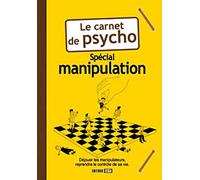 Le carnet de psycho : Spécial manipulation
