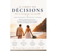 Le carnet des Décisions: 100 Decisions pour créer un mariage qui vous ressemble