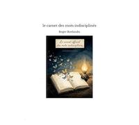 le carnet des mots indiciplinés