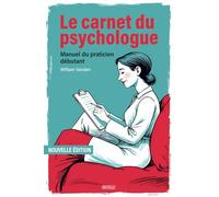 Le carnet du psychologue: Manuel du praticien débutant