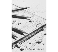 Le Carnet Moche - Dessiner sans pression (6"×9"): Gribouillis, essais : le terrain d’entraînement assumé pour progresser ou te défouler - 6"×9", 120 pages