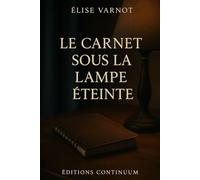 Le Carnet sous la Lampe Éteinte