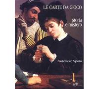 Le carte da gioco. Storia e mistero