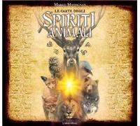 Le carte degli spiriti animali. Con 78 Carte