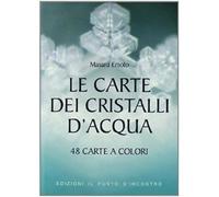 Le carte dei cristalli d'acqua [Oct 16, 2008] Emoto, Masaru