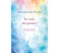 Le carte dei pensieri. Un viaggio ispirazionale tra intuizione e riflessione. Con Carte
