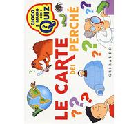 Le carte dei perché. Ediz. a colori. Con 100 Carte