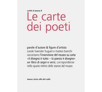 Le carte dei poeti. Parole d'autore & figure d'artista