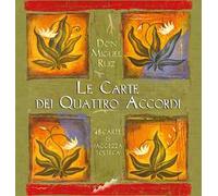 Le carte dei quattro accordi. Nuova ediz. Con 14 Carte