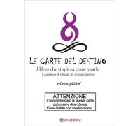 LE CARTE DEL DESTINO. IL LIBRO CHE TI SPIEGA COME USARLE - Adam Green