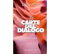 Le carte del dialogo: 4 chiacchiere con te stessa