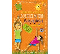 Le carte del metodo Balyayoga. Con 50 Carte