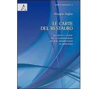 Le carte del restauro. Documenti e norme per la conservazione dei beni architettonici ed ambientali