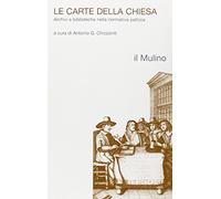 Le carte della chiesa. Archivi e biblioteche nella normativa pattizia