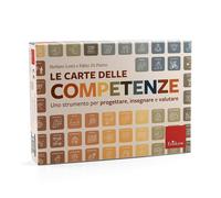 Le carte delle competenze. Uno strumento per progettare, insegnare e valutare. C