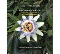 Le carte delle erbe. 50 carte per scoprire l'alleato vegetale. Con Carte