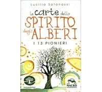 LE CARTE DELLO SPIRITO DEGLI ALBERI - LUCILLA SATANASSI