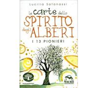 LE CARTE DELLO SPIRITO DEGLI ALBERI - LUCILLA SATANASSI