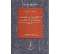 Le carte di un teatro. L'Archivio storico del Teatro comunale di Firenze e del «Maggio musicale fiorentino». 1928-1952
