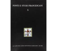 Le carte duecentesche del Sacro Convento d'Assisi (Istrumenti, 1168-1300)
