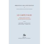 Le carte false. Epistolarità fittizia nel Settecento