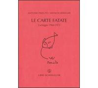 Le carte fatate. Carteggio 1960-1975