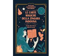 Le carte magiche della zingara indovina. Dall'antica tradizione gitana, i segreti dell'arte di predire il futuro. Con 25 carte