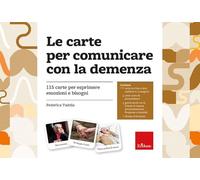 Le carte per comunicare la demenza. 115 carte per esprimere emozioni e bisogni. Con libretto di istruzioni. Con 3 poster con le schede di risposta