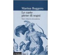 Le carte piene di sogni. Testi e lettori in età moderna [May 11, 2006] Roggero,