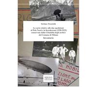 Le carte relative alle due spedizioni al Polo Nord e in Karakorum (1928-1929) conservate dalla Cittadella degli archivi del Comune di Milano. Inventario