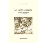 Le carte scoperte. Personaggi illustri trapanesi (secoli XVII-XIX)