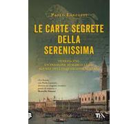 Le carte segrete della Serenissima