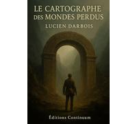 Le Cartographe des Mondes Perdus