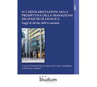 Le cartolarizzazioni nella prospettiva della transizione digitale ed ecologica. Saggi di diritto dell'economia