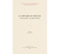 Le cartulaire des Trencavel: Languedoc, XIe-XIIIe siècle