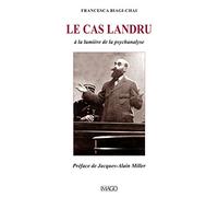 Le cas Landru: A la lumière de la psychanalyse