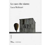 Le case che siamo