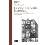 Le case dei destini incrociati. Per una grammatica della narrativa condominiale