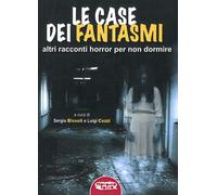 Le case dei fantasmi. Altri racconti horror per non dormire - 201