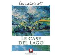 Le case del lago [Paperback] [Feb 11, 2021] Coccioli, Carlo