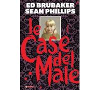 Le case del male