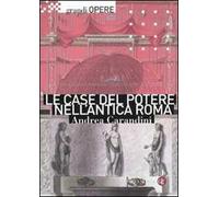 Le case del potere nell'antica Roma. Ediz. illustrata